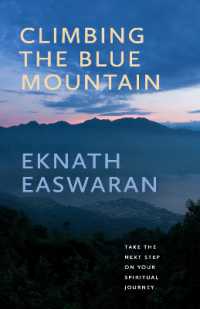 Climbing the Blue Mountain : A Guide to Meditation and the Spiritual Journey （3RD）