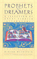 Prophets and Dreamers : A Selection of Great Yiddish Literature （1ST）