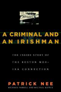 A Criminal and an Irishman : The inside Story of the Boston Mob - IRA Connection