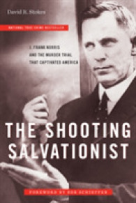 The Shooting Salvationist : J. Frank Norris and the Murder Trial that Captivated America