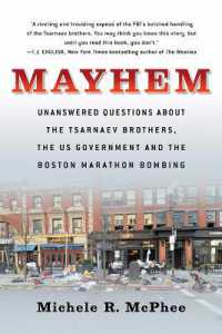 Mayhem : Unanswered Questions about the Tsarnaev Brothers, the US government and the Boston Marathon Bombing