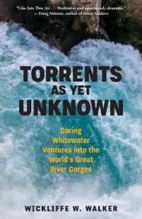 Torrents as Yet Unknown : Daring Whitewater Ventures into the World's Great River Gorges