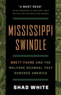Mississippi Swindle : Brett Favre and the Welfare Scandal that Shocked America