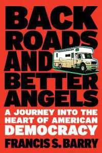 Back Roads and Better Angels : A Journey into the Heart of American Democracy