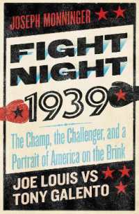 Fight Night 1939 : The Champ, the Challenger, and a Portrait of America on the Brink