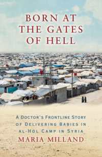 Born at the Gates of Hell : A Doctor's Frontline Story of Delivering Babies in al-Hol Camp in Syria