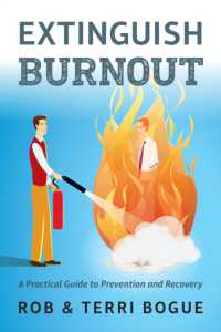 Extinguish Burnout : A Practical Guide to Prevention and Recovery