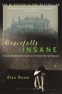 Gracefully Insane : The Rise and Fall of America's Premier Mental Hospital