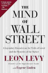 The Mind of Wall Street: A Legendary Financier on the Perils of Greed and the Mysteries of the Market