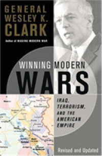 Winning Modern Wars : Iraq, Terrorism, and the American Empire