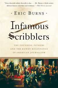 Infamous Scribblers : The Founding Fathers and the Rowdy Beginnings of American Journalism