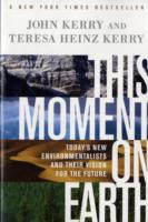 This Moment on Earth : Today's New Environmentalists and Their Vision for the Future （Reprint）