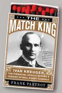 The Match King : Ivar Kreuger, the Financial Genius Behind a Century of Wall Street Scandals