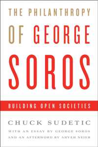 The Philanthropy of George Soros : Building Open Societies