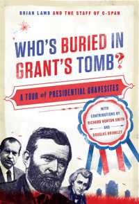 Who's Buried in Grant's Tomb? : A Tour of Presidential Gravesites