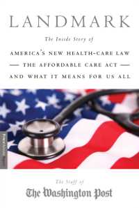 Landmark : The inside Story of America's New Health-Care Law, the Affordable Care Act and What It Means for Us All