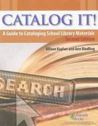 Catalog It! : A Guide to Cataloging School Library Materials （2ND）