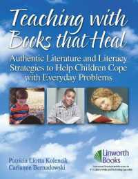 Teaching with Books that Heal : Authentic Literature and Literacy Strategies to Help Children Cope with Everyday Problems