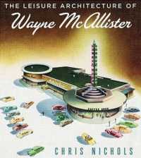 The Leisure Architecture of Wayne McAllister （1ST）