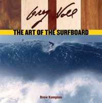 Greg Noll : The Art of the Surfboard （1ST）