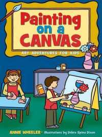 Painting on a Canvas : Art Adventures for Kids (Acitvities for Kids)