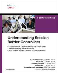 Understanding Session Border Controllers : Comprehensive Guide to Deploying and Maintaining Cisco Unified Border Element Solutions (Networking Technology)