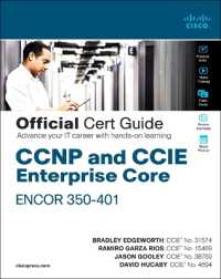 CCNP and CCIE Enterprise Core ENCOR 350-401 Official Cert Guide (Official Cert Guide)