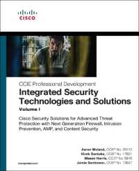 Integrated Security Technologies and Solutions - Volume I : Cisco Security Solutions for Advanced Threat Protection with Next Generation Firewall, Intrusion Prevention, AMP, and Content Security (Ccie Professional Development)