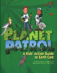 Planet Patrol : A Kids' Action Guide to Earth Care