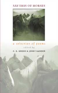 Say This of Horses : A Selection of Poems