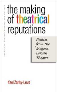 劇作の評判はいかにつくられるか<br>The Making of Theatrical Reputations : Studies from the Modern London Theatre (Studies in Theatre History and Culture)
