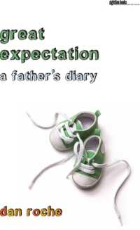 Great Expectation : A Father's Diary (Sightline Books: The Iowa Series in Literary Nonfiction)