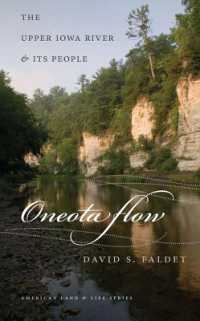 Oneota Flow : The Upper Iowa River and Its People (American Land & Life Series)