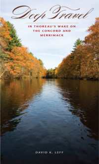 Deep Travel : In Thoreau's Wake on the Concord and Merrimack (American Land & Life Series)