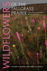 Wildflowers of the Tallgrass Prairie : The Upper Midwest (Bur Oak Guide) （2ND）