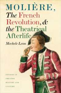 モリエールとフランス革命<br>Moliere, the French Revolution, and the Theatrical Afterlife (Studies in Theatre History and Culture)