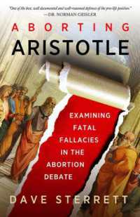 Aborting Aristotle - Examining the Fatal Fallacies in the Abortion Debate