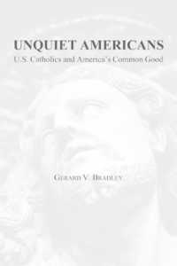Unquiet Americans - U.S. Catholics, Moral Truth, and the Preservation of Civil Liberties