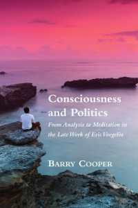 Consciousness and Politics - from Analysis to Meditation in the Late Work of Eric Voegelin