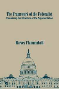 The Framework of the Federalist : Visualizing the Structure of the Argumentation