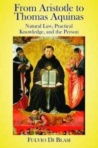 From Aristotle to Thomas Aquinas : Natural Law, Practical Knowledge, and the Person