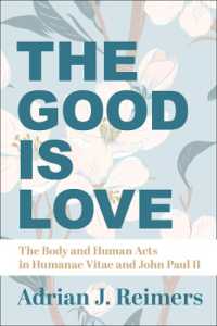 The Good Is Love - the Body and Human Acts in Humanae Vitae and John Paul II
