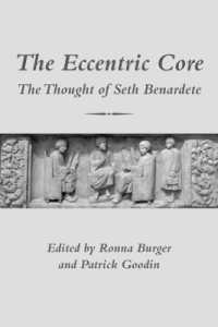 The Eccentric Core - the Thought of Seth Benardete