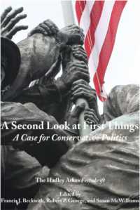 A Second Look at First Things - a Case for Conservative Politics: The Hadley Arkes Festschrift