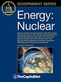 Energy : Nuclear: Advanced Reactor Concepts and Fuel Cycle Technologies, 2005 Energy Policy Act (P.L. 109-58), Light Water Reactors, Small Modular Reactors, Generation IV Nuclear Energy Systems, Nuclear Power 2010, Nuclear Power Plant Security, Nucle