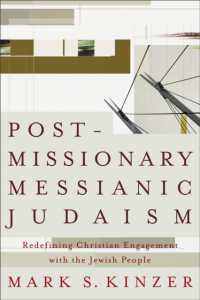 Postmissionary Messianic Judaism - Redefining Christian Engagement with the Jewish People