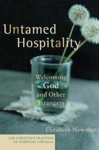 Untamed Hospitality - Welcoming God and Other Strangers