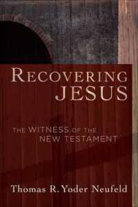 Recovering Jesus : The Witness of the New Testament