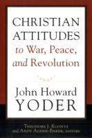 Christian Attitudes to War, Peace, and Revolution