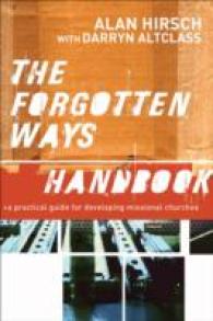 The Forgotten Ways Handbook : A Practical Guide for Developing Missional Churches
